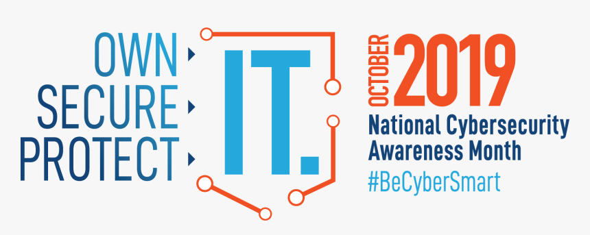 Ncsam 2019 Own It - Cybersecurity Awareness Month 2019, HD Png Download