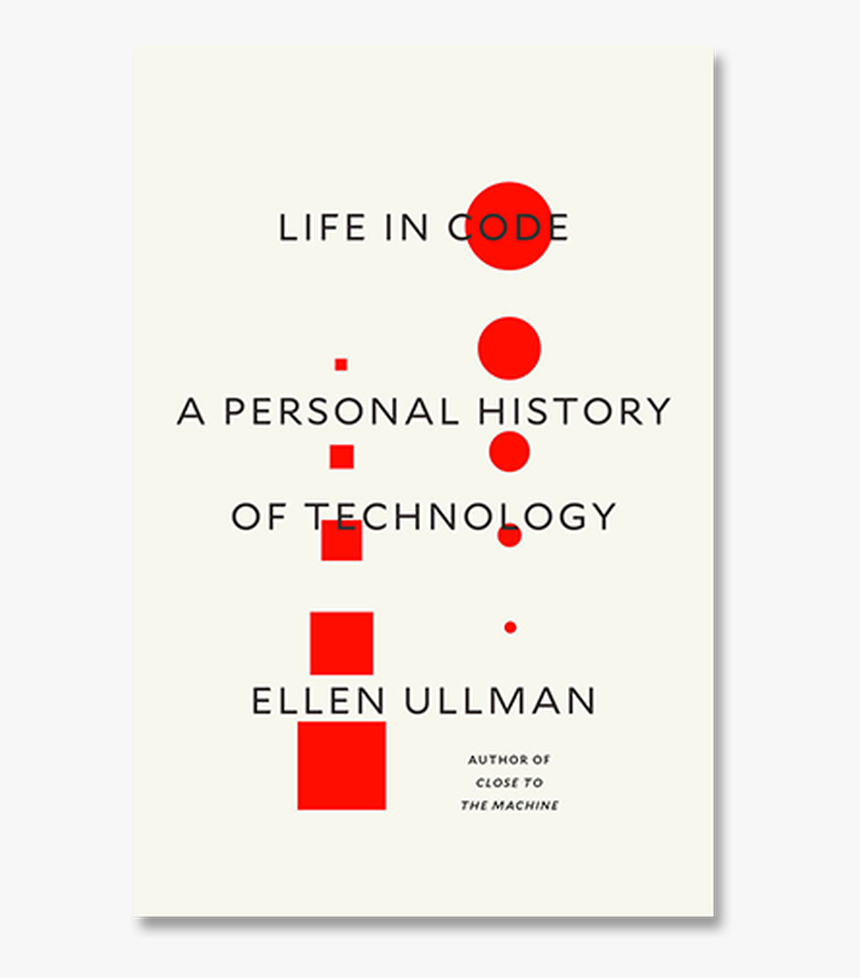 Life In Code Ellen Ullman, HD Png Download