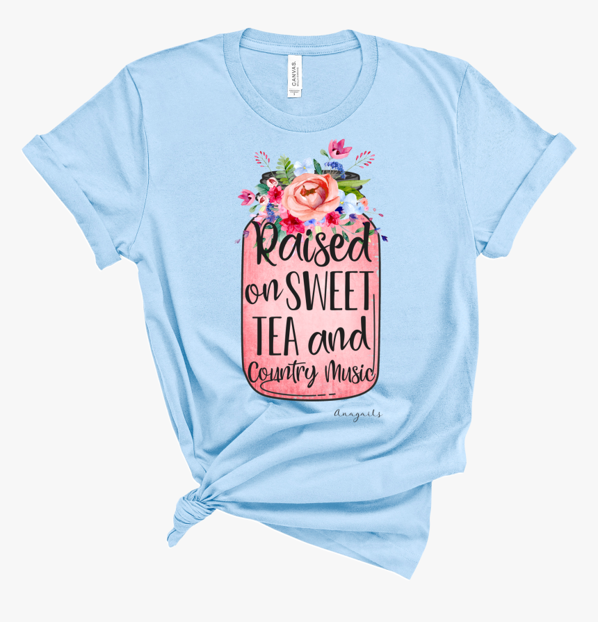 Transparent Sweet Tea Png - Raised On Sweet Tea And Country Music, Png Download