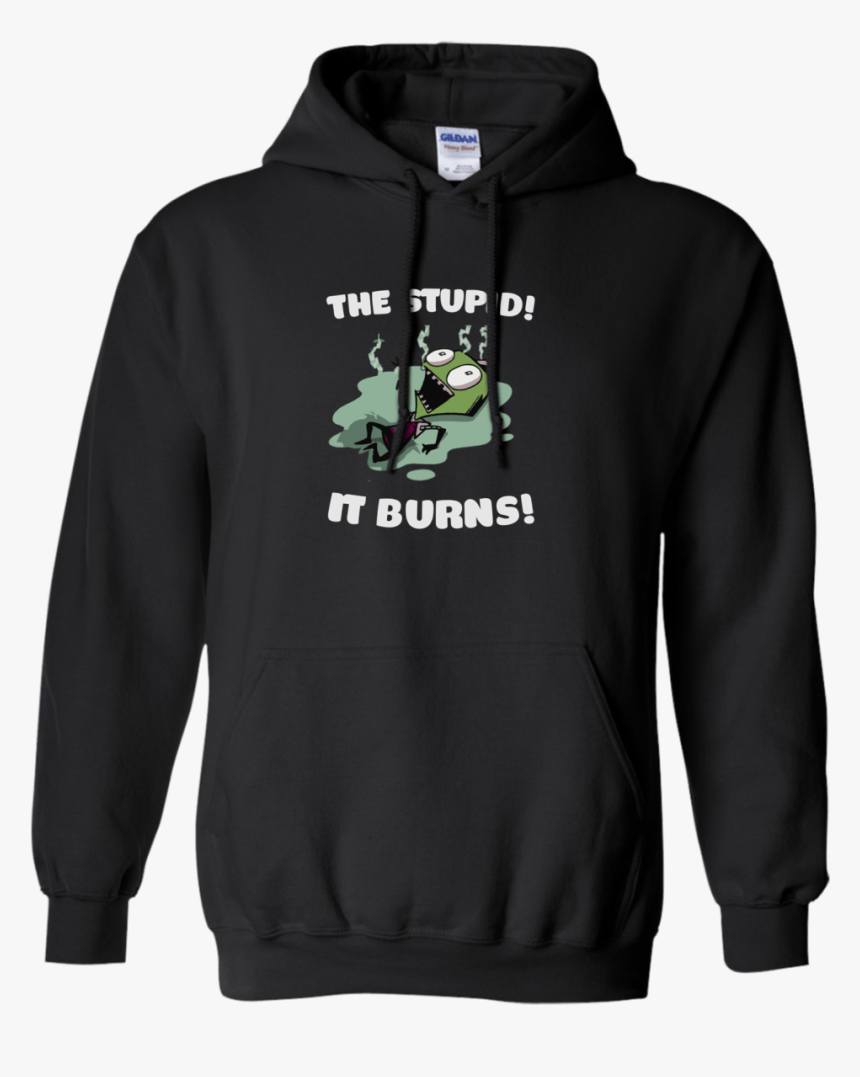 The Stupid It Burns Shirt, Hoodie, Tank - No Such Thing As A Fish Hoodie, HD Png Download