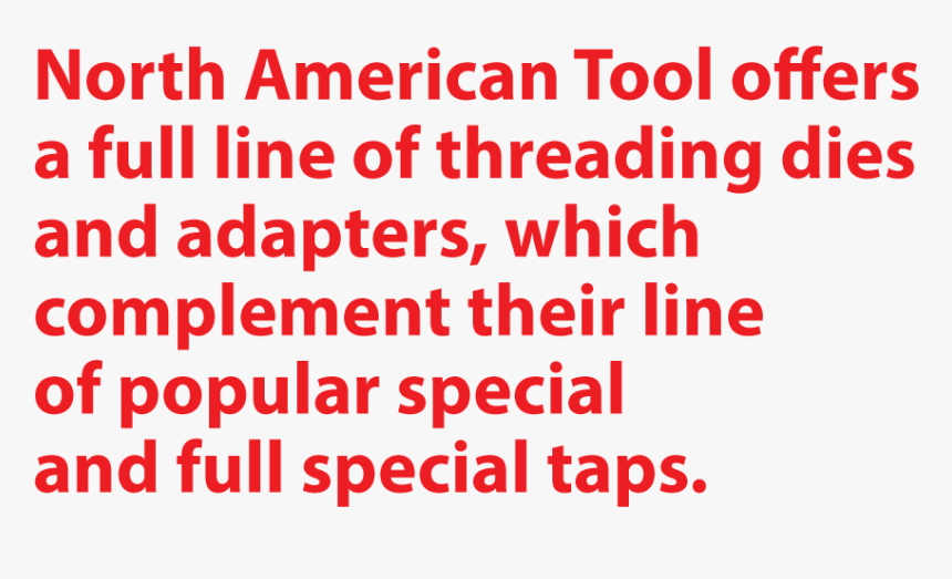 North American Tool Offers A Full Line Of Threading, HD Png Download