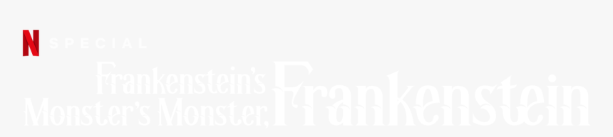Frankenstein’s Monster’s Monster, Frankenstein - Frankensteins Monsters Monster Frankenstein Netflix, HD Png Download