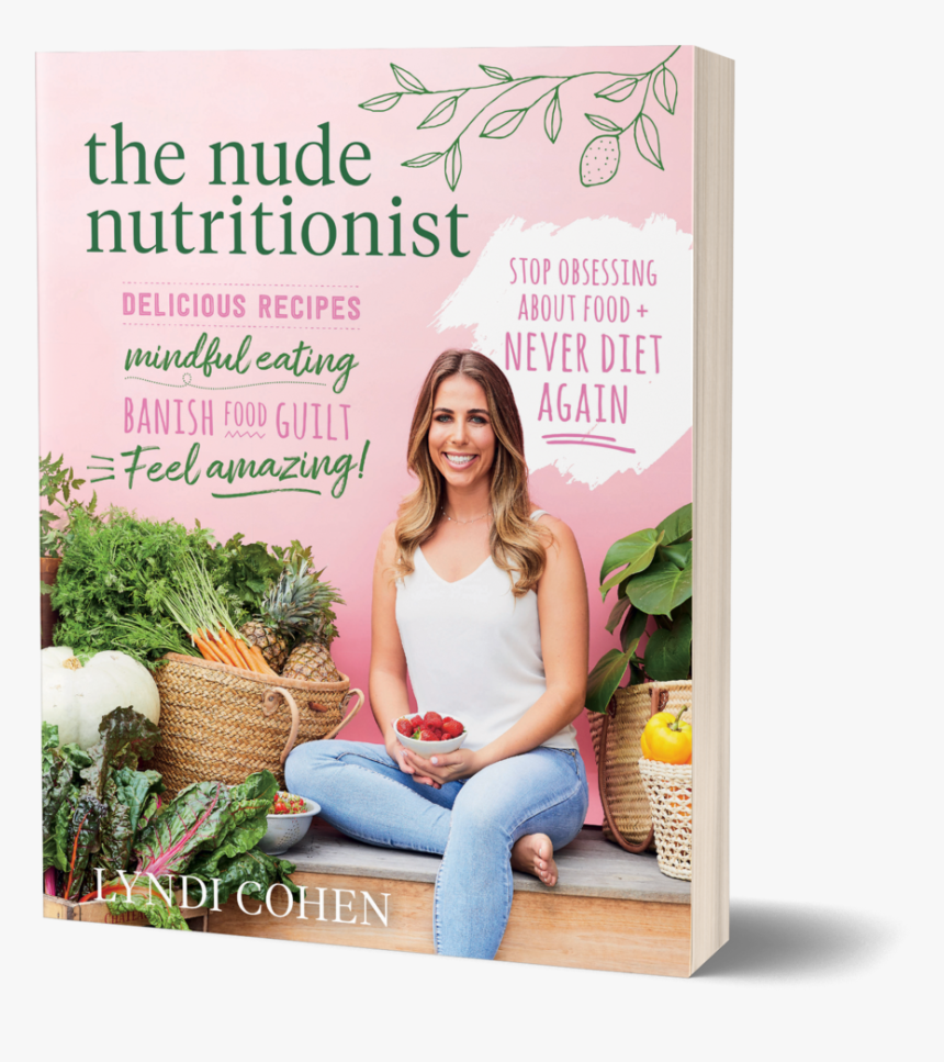 The Nude Nutritionist Book- Lyndi Cohen - Nude Nutritionist Book, HD Png Download