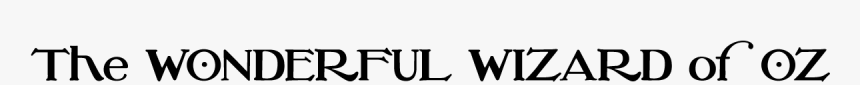The Wonderful Wizard Of Oz - Wonderful Wizard Of Oz Font, HD Png Download
