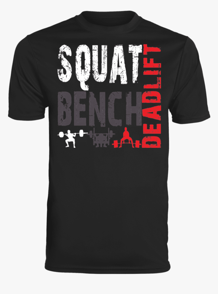 T-shirts Black / S Squat Bench Deadlift Performance - T-shirt, HD Png Download