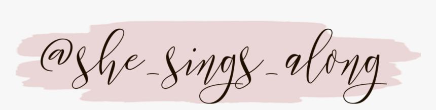 She Sings Insta - Calligraphy, HD Png Download
