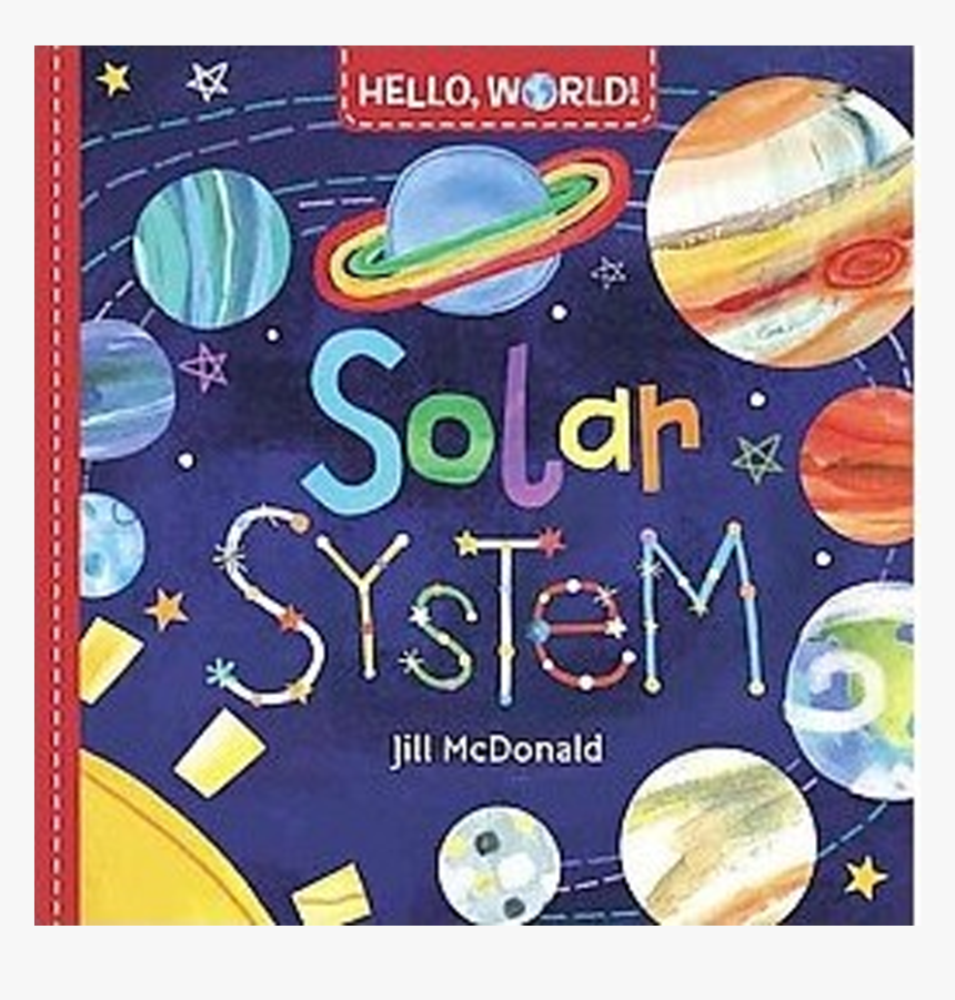 Jill Mcdonald Hello World Solar System, HD Png Download