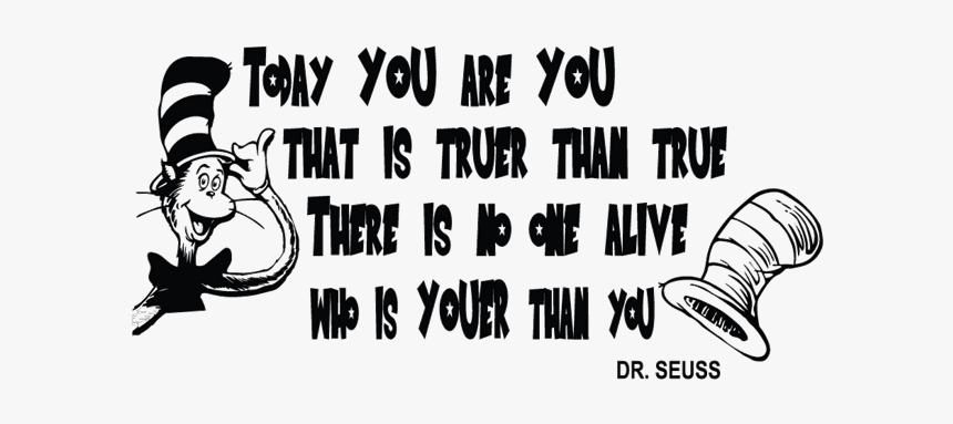 Today You Are You That Is Truer Than True Transparent, HD Png Download