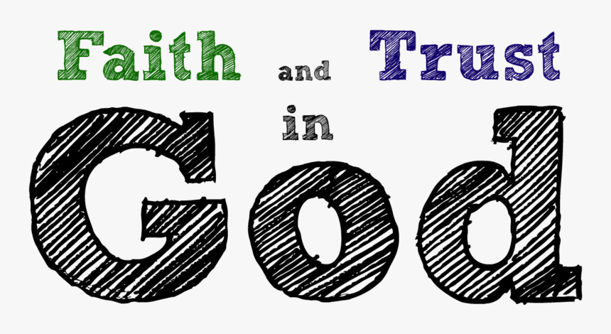 Faith Png Image High Quality - Trust In God Png, Transparent Png