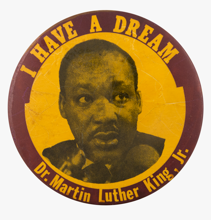 I Have A Dream Mlk Cause Button Museum - Circle Picture Of Mlk, HD Png Download