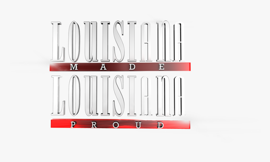 Louisiana Made, Louisiana Proud - Glockenspiel, HD Png Download