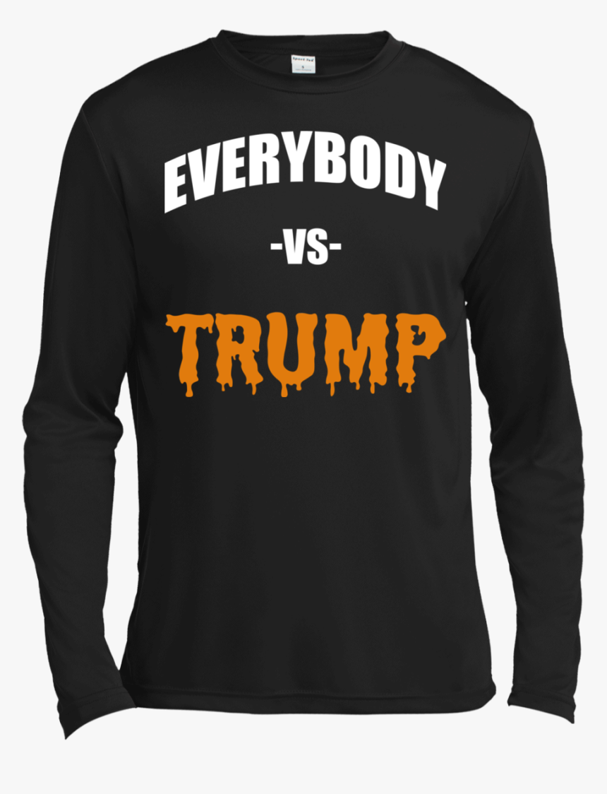Everybody Vs Trump - Long-sleeved T-shirt, HD Png Download