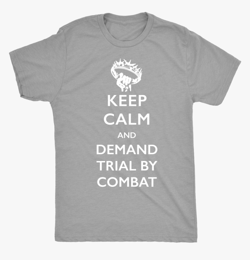 Keep Calm And Demand Trial By Combat - Broccoli, HD Png Download