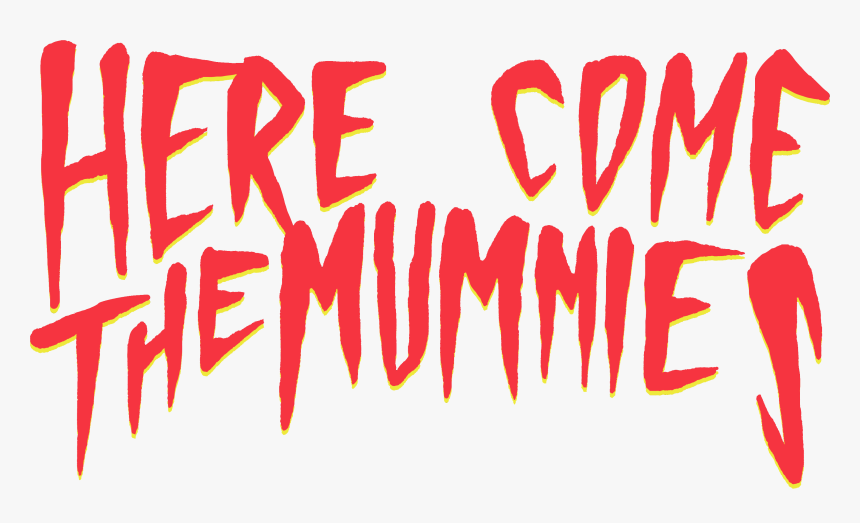 Transparent The Mummy Png - Here Come The Mummies Logo, Png Download