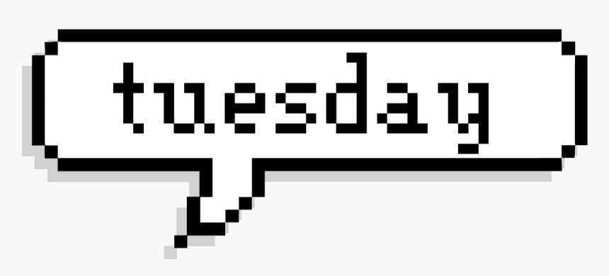 Tuesday Day Pixel Quote Text Black White - Don T We Sticker, HD Png Download