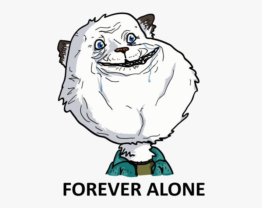 форевер алоне. мемы форевер алон. форевер элон. форевер алоне мем. Alone мем.