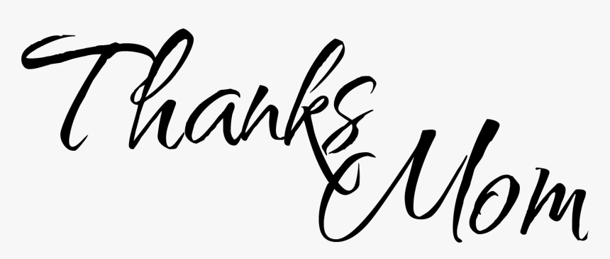 Transparent Thanks Png - Thank You Mom Png, Png Download