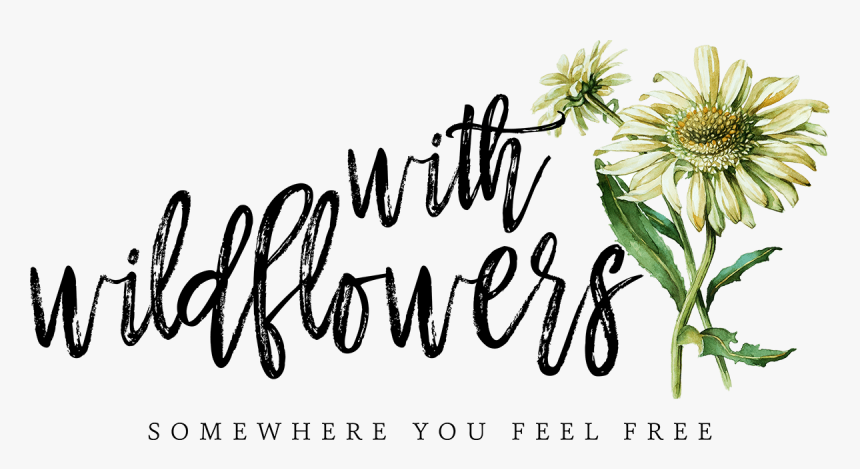 With Wildflowers - Calligraphy, HD Png Download