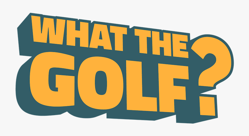 What The Golf - Golf, HD Png Download