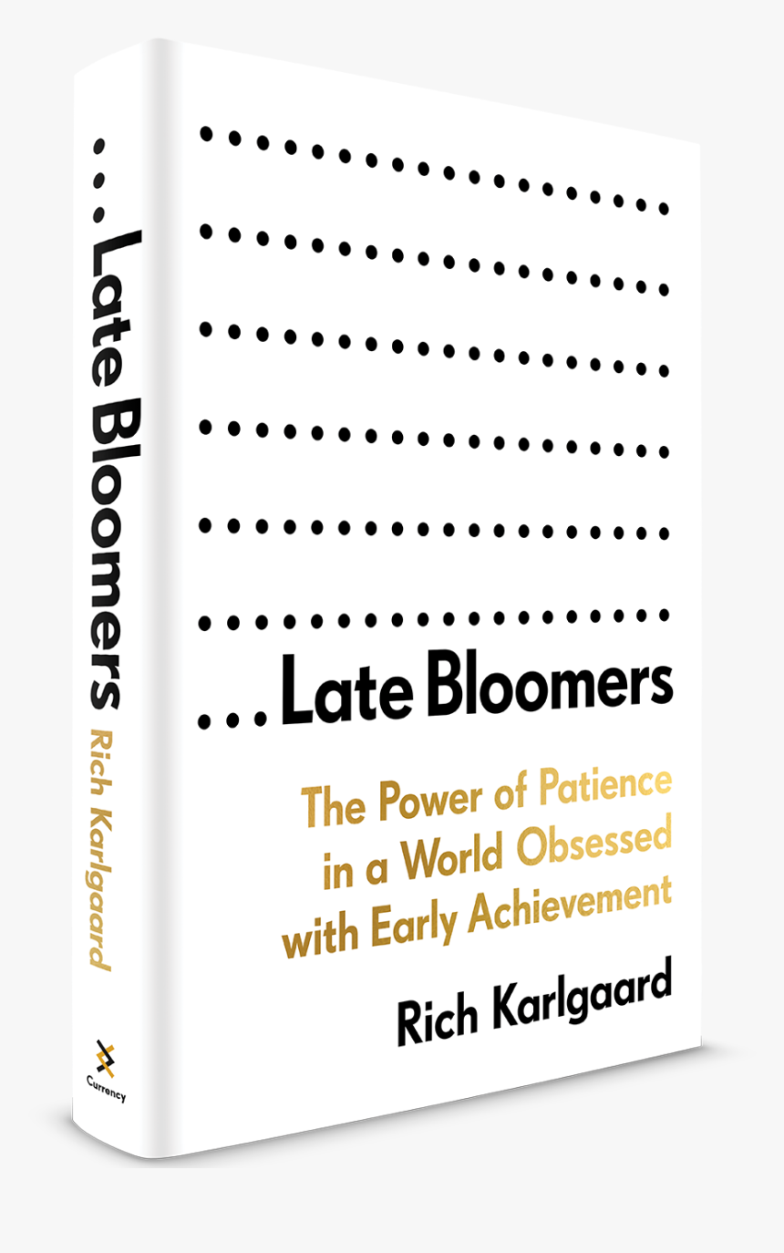 The Power Of Patience In A World Obsessed With Early - Late Bloomers Book, HD Png Download