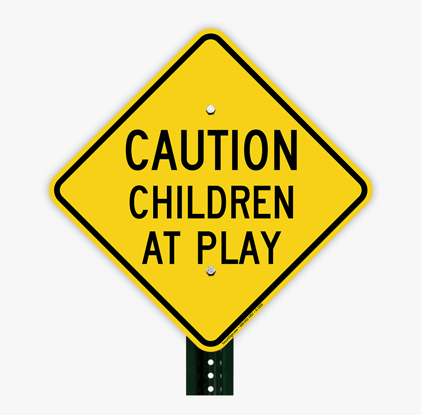 Caution Children At Play Aluminum Property Sign - Turn Around Dont Drown, HD Png Download