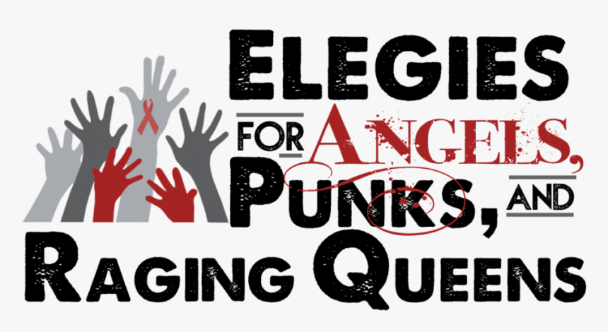 Elegies For Angels Punks And Raging Queens, HD Png Download
