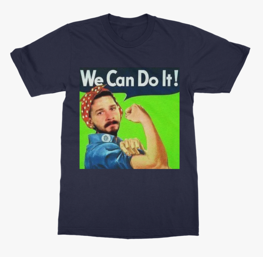 We Can Do It Meme ﻿classic Adult T-shirt - Shia Labeouf We Can Do, HD Png Download