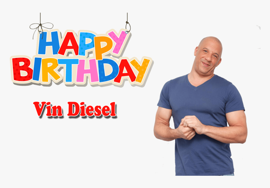 Vin Diesel Png Free Download - Birthday, Transparent Png , Transparent