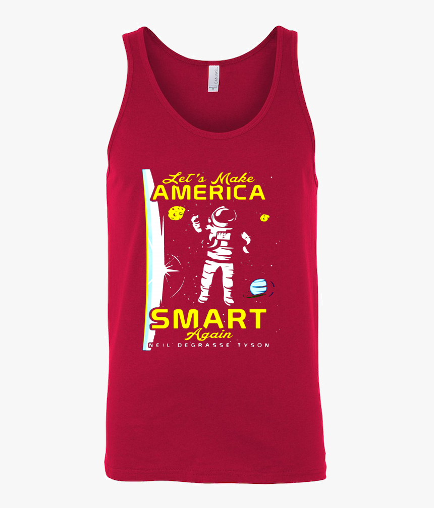 Neil Degrasse Tyson Quote Make America Smart Again - Active Tank, HD Png Download