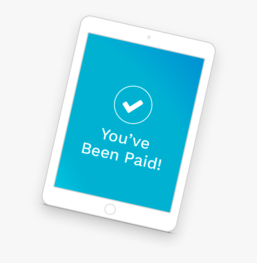 You Ve Been Paid - Tablet Computer, HD Png Download