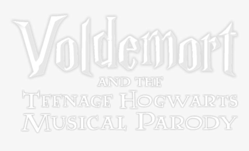 Voldemort And The Teenage Hogwarts Musical Parody - Harry Is My Homeboy, HD Png Download