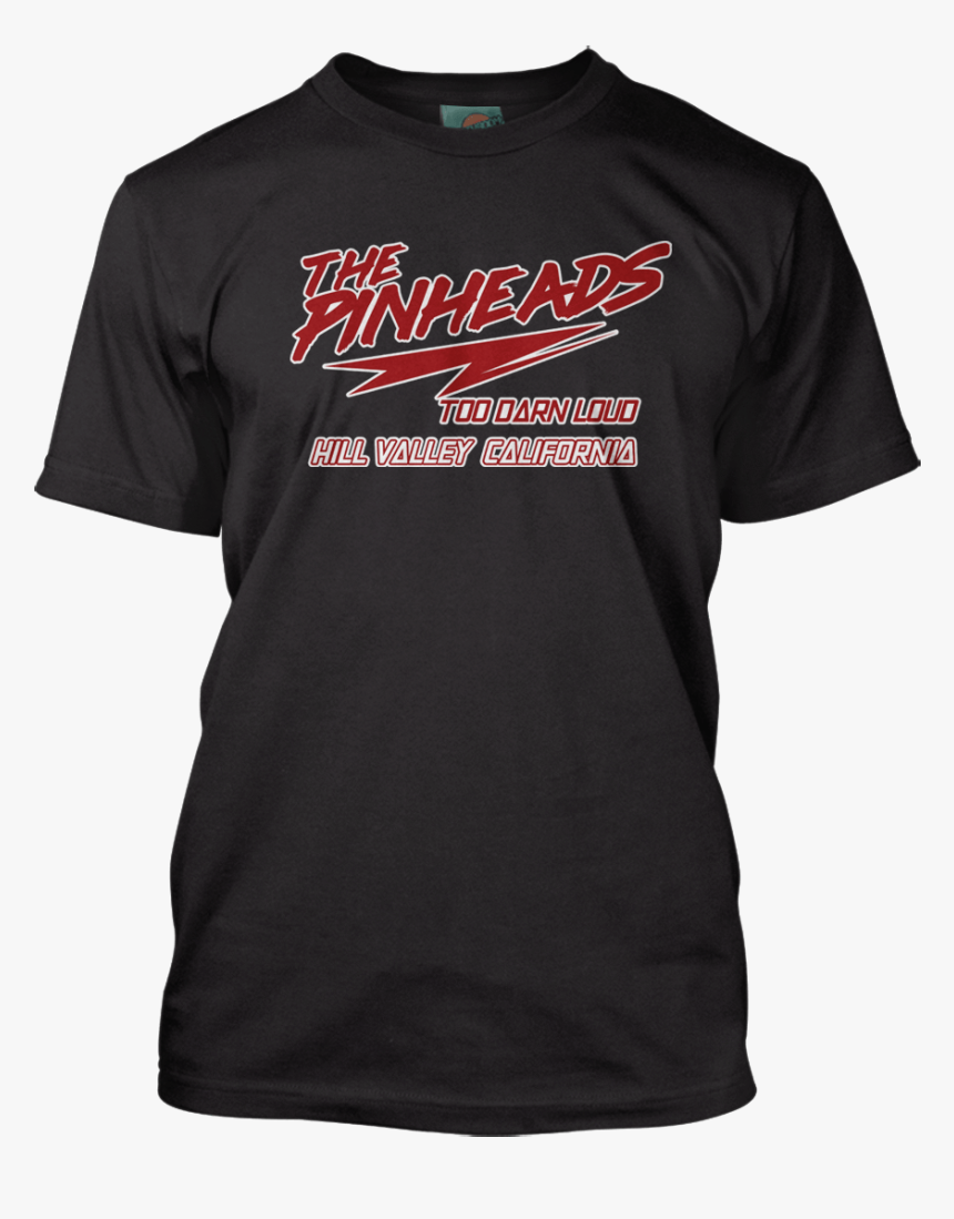 Back To The Future Inspired Pinheads Movie T-shirt - Happily Divorced Shirts, HD Png Download