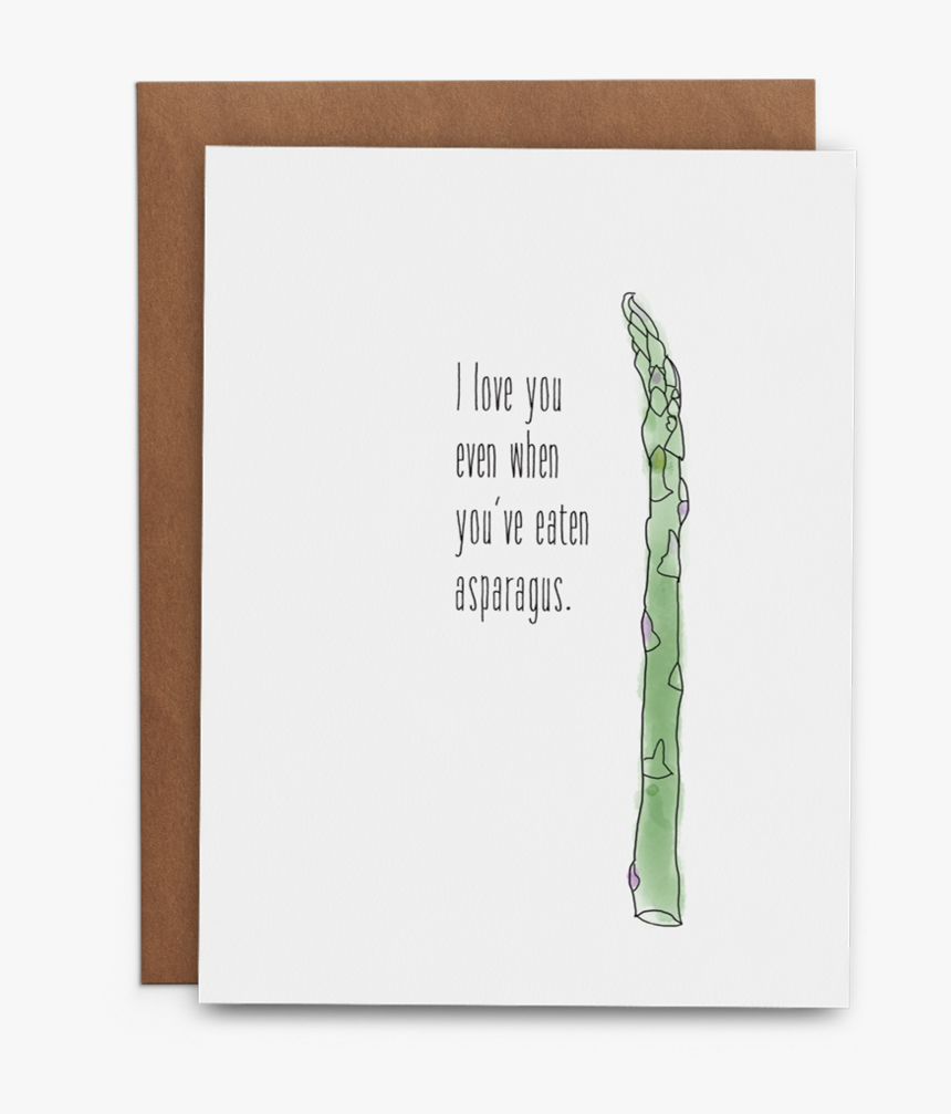 I Love You Even When You Ve Eaten Asparagus - Paper, HD Png Download