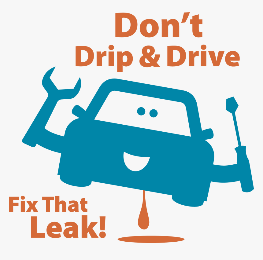 Don T Drip And Drive, HD Png Download
