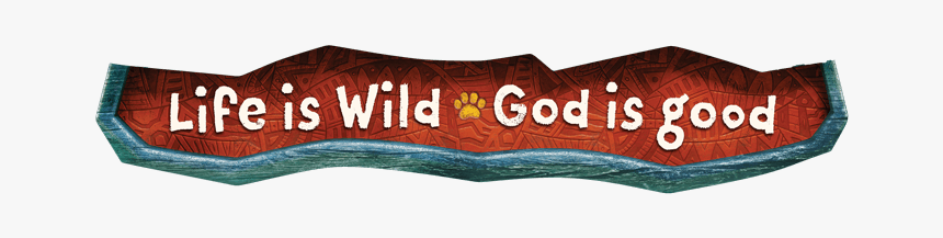 Roar Vbs Life Is Wild God Is Good, HD Png Download