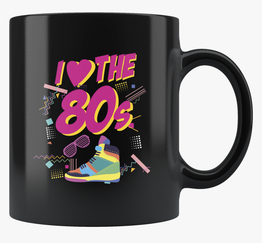 Transparent I Love The 80s Png - Mug, Png Download