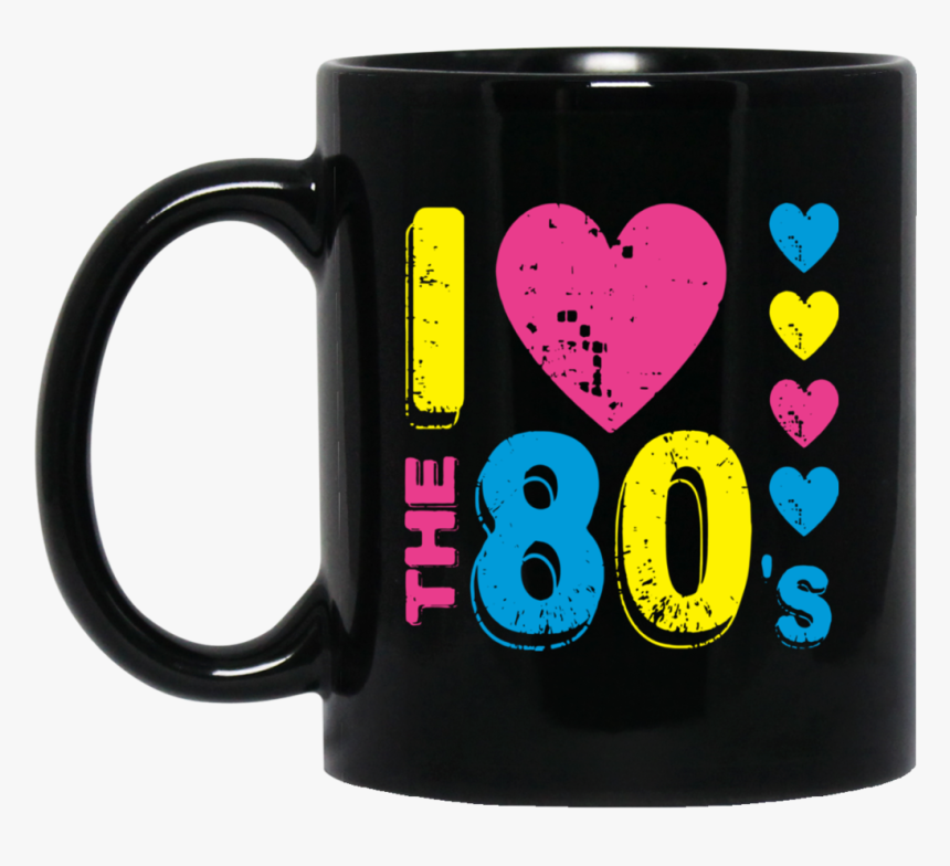 80s, I Love 80s Mugs Bm11oz 11 Oz - Everyone Is A Photographer Until They Find, HD Png Download