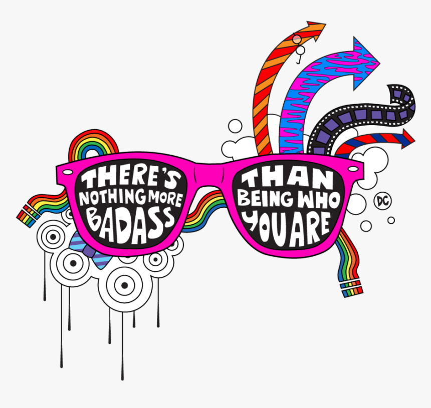 Fan Art - There's Nothing More Badass Than Being Who You Are, HD Png Download