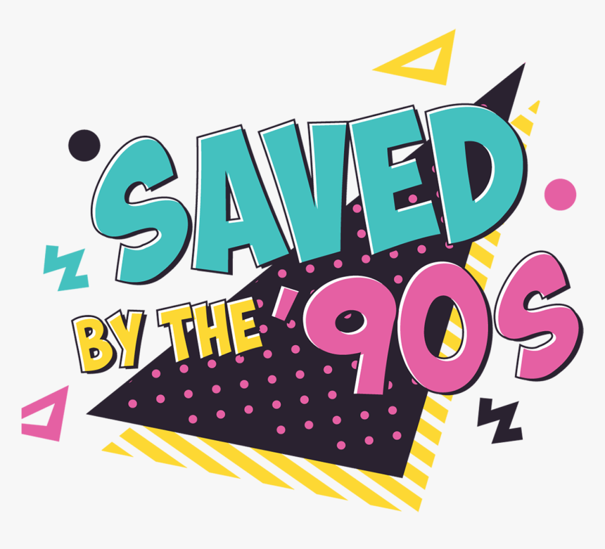 Saved By The S - Saved By The 90s, HD Png Download