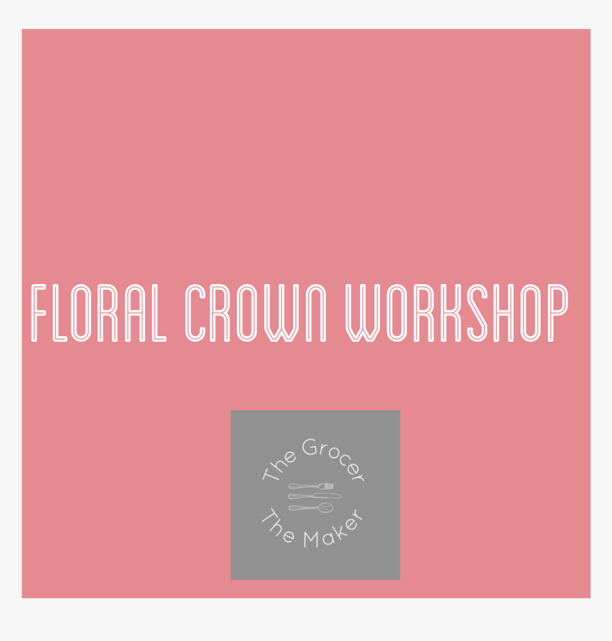 Floral Crown Workshop With Mrs Bottomley S Flowers, HD Png Download