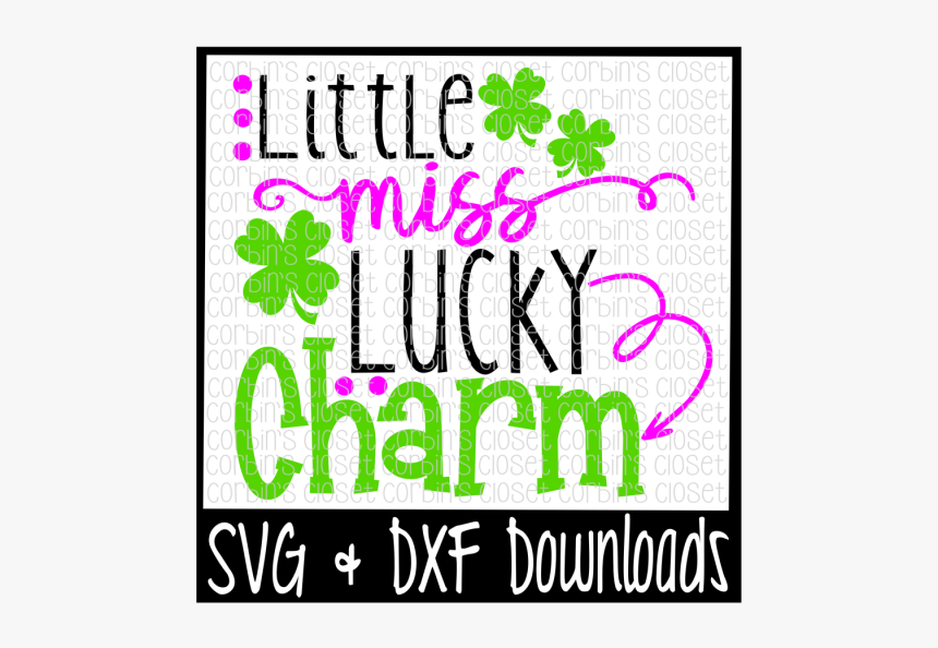 Free St Patricks Day Svg * Little Miss Lucky Charm - Scalable Vector Graphics, HD Png Download