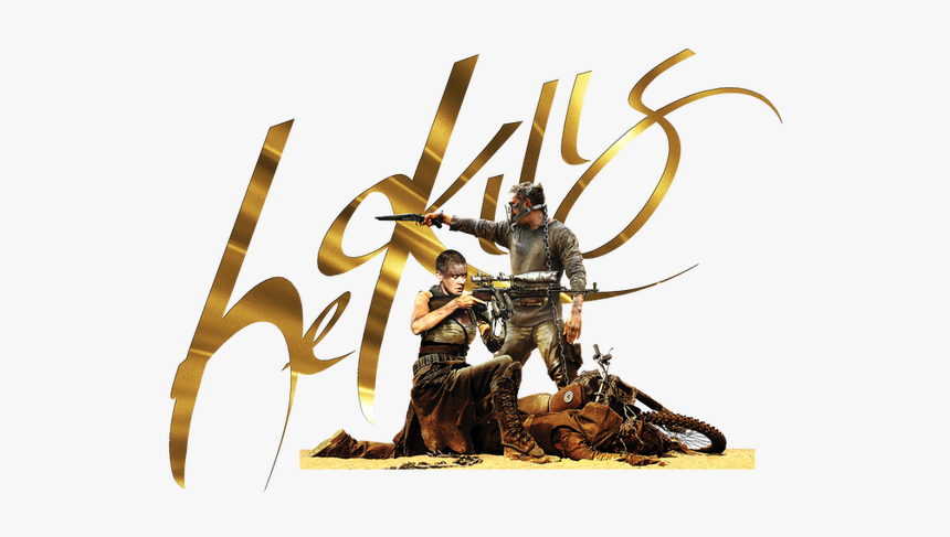 He Kills Mad Max - Mad Max Png, Transparent Png