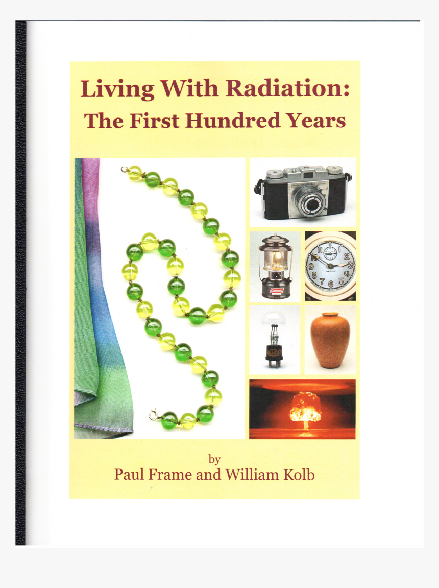 Living With Radiation The First Hundred Years, HD Png Download