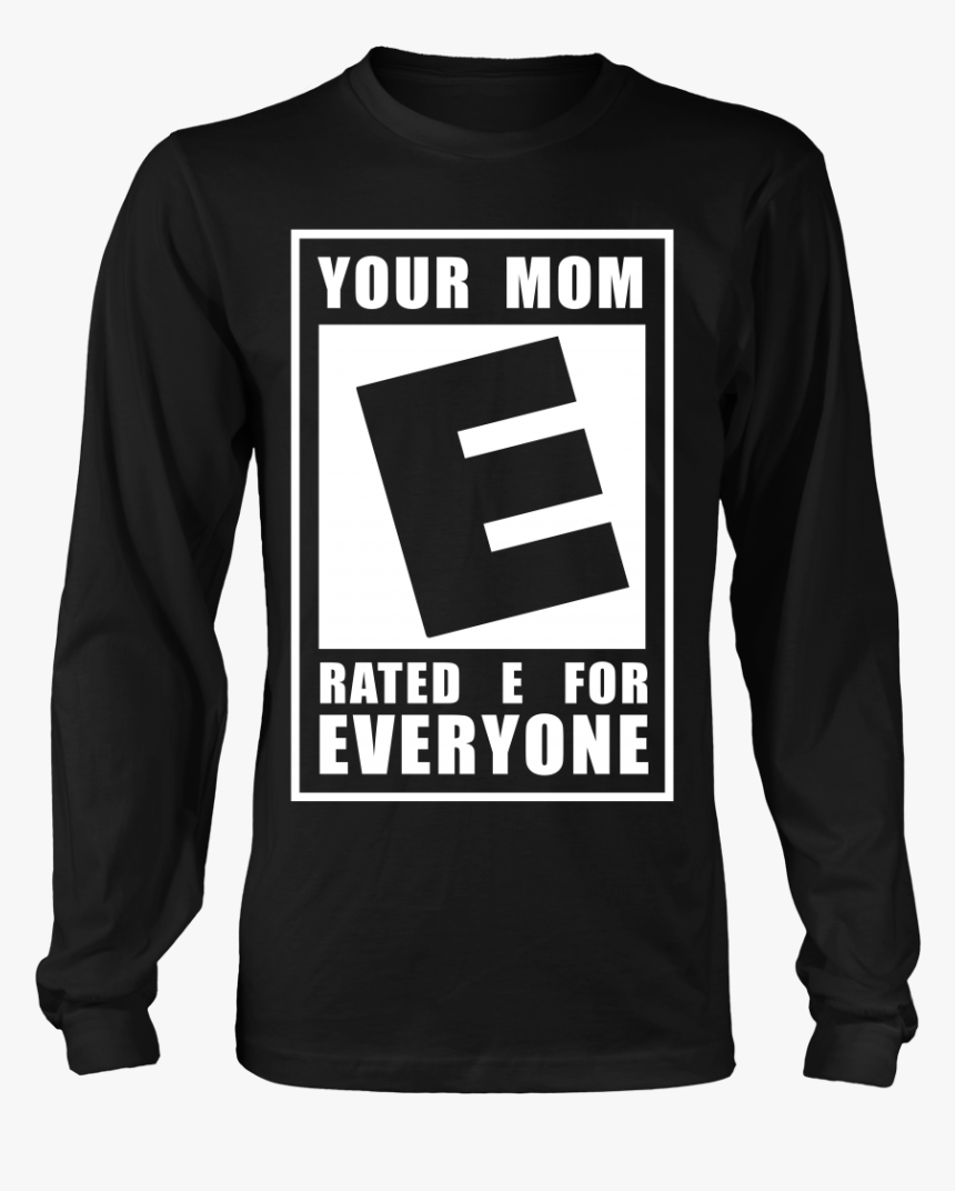 Mom Rated E For Everyone, HD Png Download