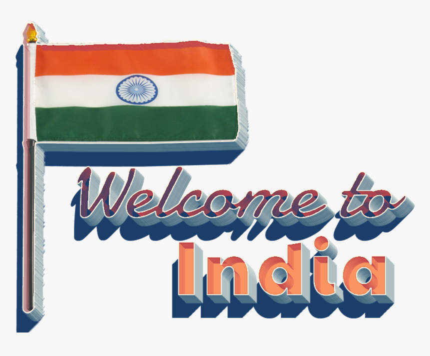 Welcome To India 3d Flag Png - Flag, Transparent Png