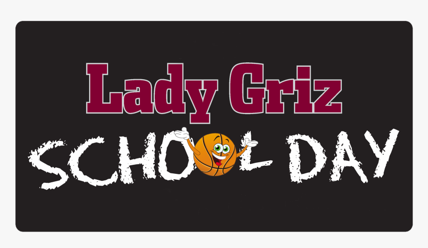2019 Lady Griz School Day - Help, HD Png Download