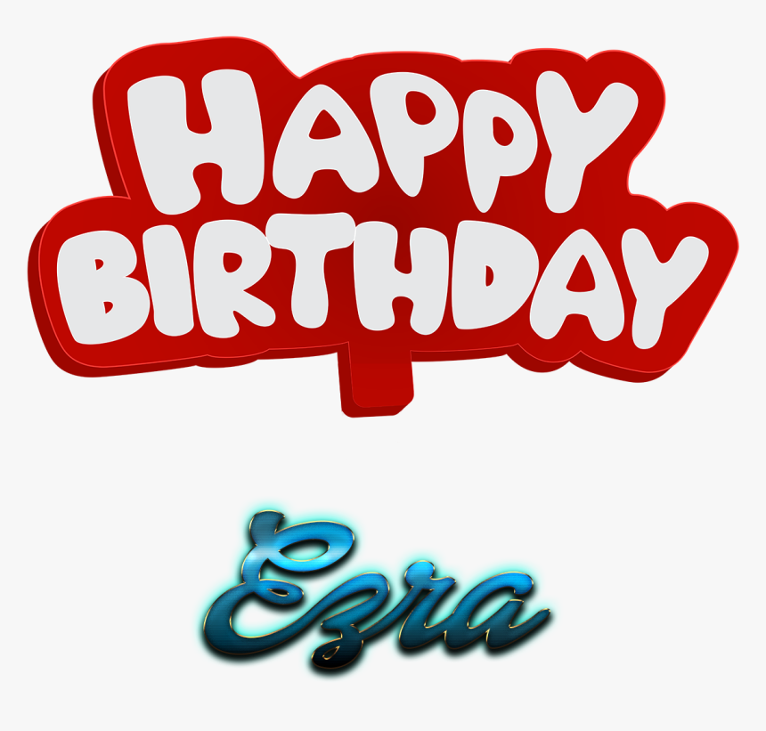 Ezra Happy Birthday Name Logo - Happy Birthday Elijah, HD Png Download