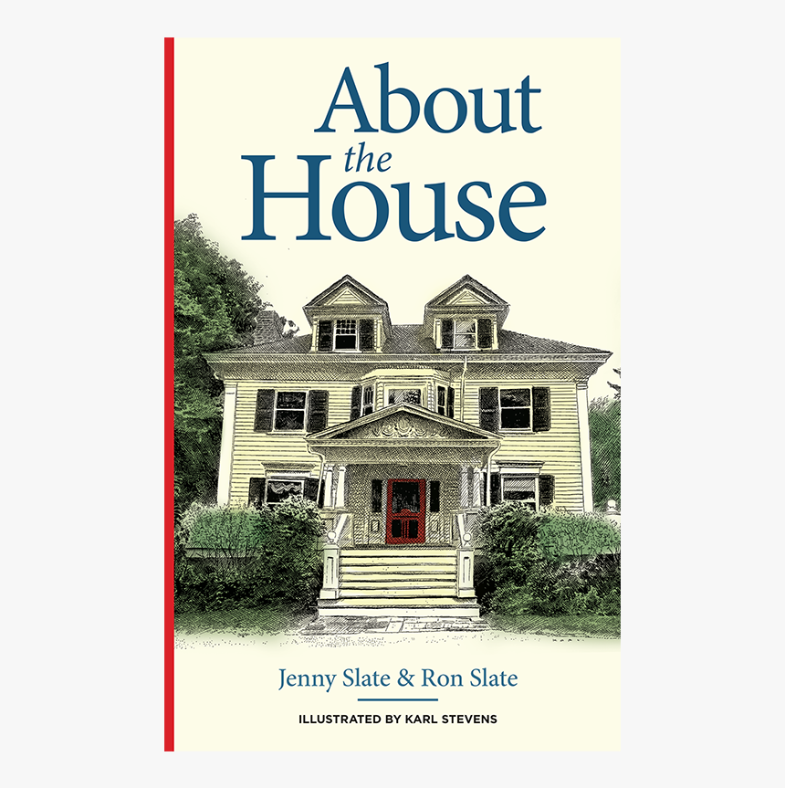 About The House - Book By Jenny Slate, HD Png Download