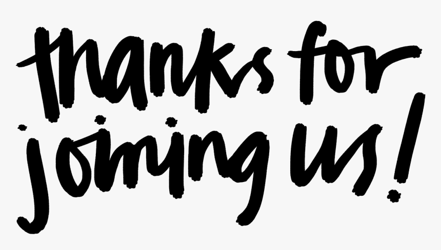 Thanks For Joining Us, HD Png Download
