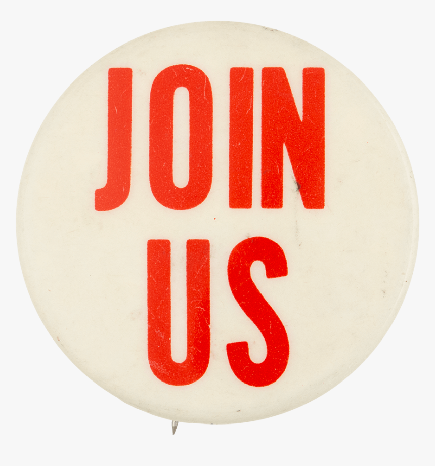 Join Us Social Lubricator Busy Beaver Button Museum - Signage, HD Png Download